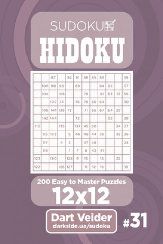 Kniha Sudoku Hidoku - 200 Easy to Master Puzzles 12x12 (Volume 31) Dart Veider