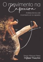 Könyv O Movimento Na Capoeira: Análisis técnico del movimiento en la capoeira Sergio Márquez Perea