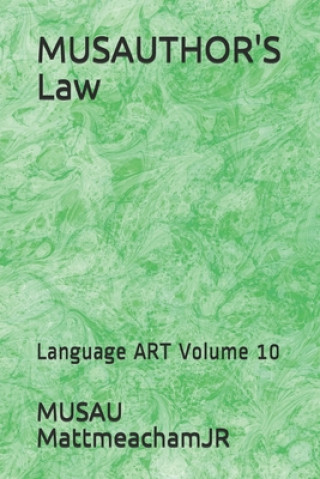 Kniha MUSAUTHOR'S Law: Language ART Volume 10 Musau Mattmeachamjr