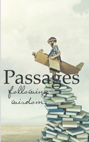 Buch Passages: Following Wisdom Larry Hargrave