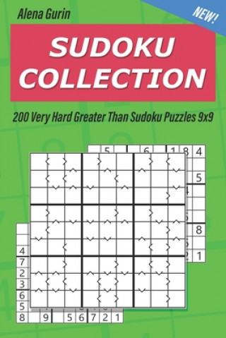 Carte Sudoku Collection: 200 Very Hard Greater Than Sudoku Puzzles 9x9 Alena Gurin