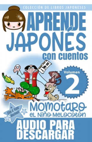 Kniha Momotaro, el Ni?o Melocotón: Aprende Japonés Con Cuentos Yumi Boutwell