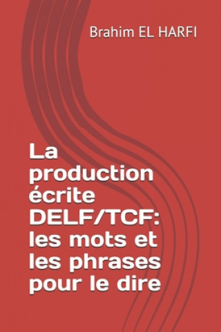 Książka production ecrite DELF/TCF Brahim El Harfi