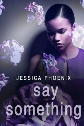 Book Say Something Jessica Phoenix