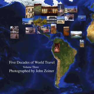 Knjiga Five Decades of World Travel Volume Three John Zoiner