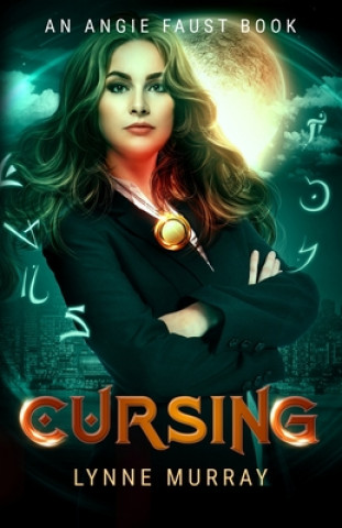 Carte Cursing: Book 1 of The Angie Faust Series Lynne Murray