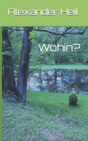 Libro Wohin? Alexander Heil