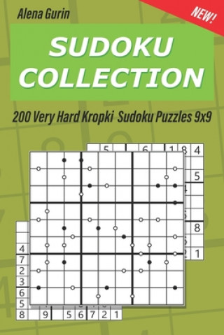 Carte Sudoku Collection: 200 Very Hard Kropki Sudoku Puzzles 9x9 Alena Gurin