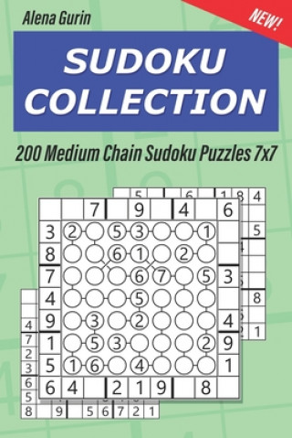 Book Sudoku Collection: 200 Medium Chain Sudoku Puzzles 7x7 Alena Gurin