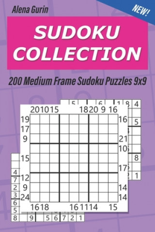 Book Sudoku Collection: 200 Medium Frame Sudoku Puzzles 9x9 Alena Gurin