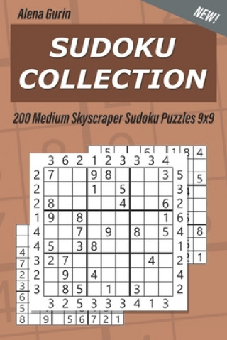 Carte Sudoku Collection: 200 Medium Skyscraper Sudoku Puzzles 9x9 Alena Gurin