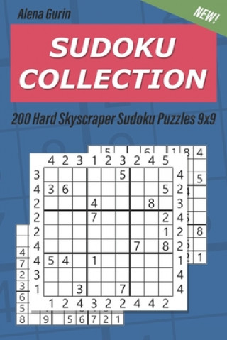 Knjiga Sudoku Collection: 200 Hard Skyscraper Sudoku Puzzles 9x9 Alena Gurin