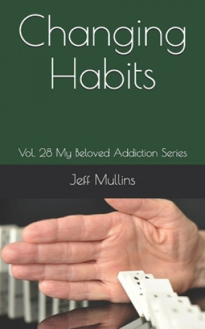 Knjiga Changing Habits Jeff Mullins