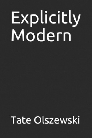 Book Explicitly Modern Tate Olszewski