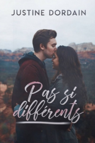 Knjiga Pas si différents Justine Dordain
