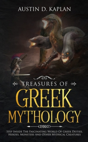 Carte Treasures Of Greek Mythology Austin D. Kaplan