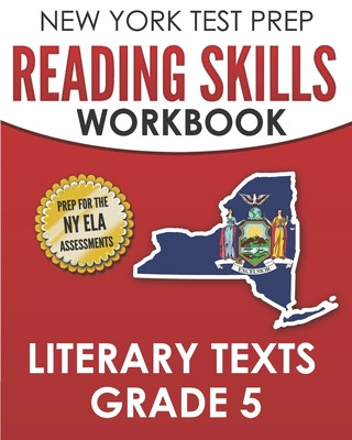 Książka NEW YORK TEST PREP Reading Skills Workbook Literary Texts Grade 5: Preparation for the New York State English Language Arts Tests N. Hawas