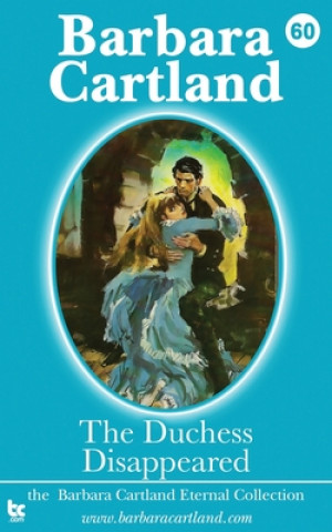 Könyv 60. The Duchess Disappeared Barbara Cartland
