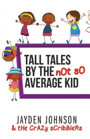 Libro Tall Tales by the NOT SO Average Kid (BLACK & WHITE) Tanya DeFreitas