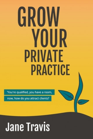 Kniha Grow Your Private Practice Jane Travis