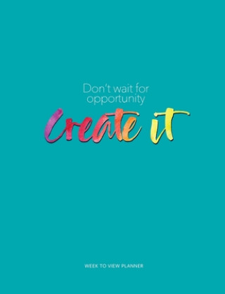 Knjiga Don't wait for opportunity create it Branding By Juls