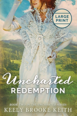 Книга Uncharted Redemption Keely Brooke Keith