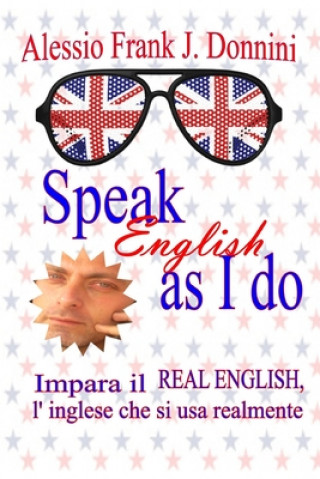 Buch Speak English as I Do Alessio Frank J. Donnini