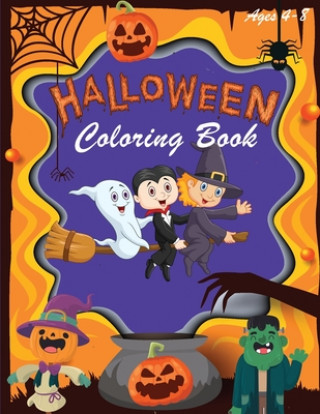 Kniha Halloween Coloring Book: Halloween Coloring Books for Kids - Halloween Designs Including Witches, Ghosts, Pumpkins, Haunted Houses, and More - Happy Kid Press