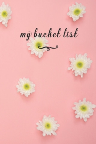 Livre My Bucket List: A fun And Really Perfect Way To Write Down And Keep Track Of All Of The Things In Life That You Have Wanted To Do, But Jt Journals