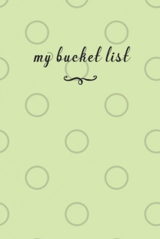 Kniha My Bucket List: A Fun And Really Perfect Way To Write Down And Keep Track Of All Of The Things In Life That You Have Wanted To Do, But Jt Journals