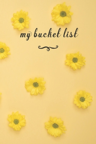 Kniha My Bucket List: A Fun And Really Perfect Way To Write Down And Keep Track Of All Of The Things In Life That You Have Wanted To Do, But Jt Journals