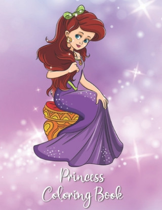 Knjiga Princess Coloring Book: Pretty Princess Coloring Book for Toddlers, Preschool, Girls ages 2-4, 2-8 - Kittens - Creative Time