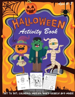 Kniha Halloween Activity Book: Kids Halloween Book - A Fun Book Filled With Dot to Dot, Coloring, Mazes, Word Search and More - Boys, Girls and Toddl Happy Kid Press
