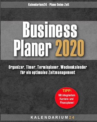 Könyv Business Planer 2020: Organizer, Timer, Terminplaner, Kalender, Wochenkalender für ein optimales Zeitmanagement Edward Buth
