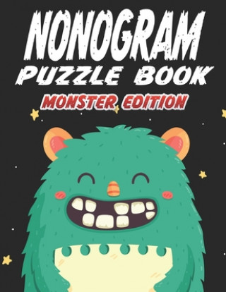 Carte Nonogram Puzzle Book Monster Edition: 45 Multicolored Mosaic Logic Grid Puzzles For Adults and Kids Creative Logic Press