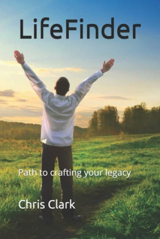 Książka LifeFinder: Path to crafting your legacy Chris Clark
