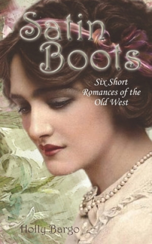 Βιβλίο Satin Boots: Six Short Western Romances Cindy Draughon