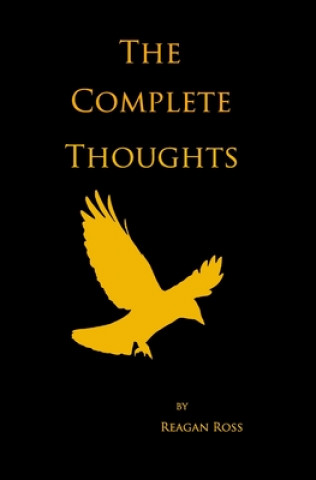 Kniha The Complete Thoughts Reagan Ross