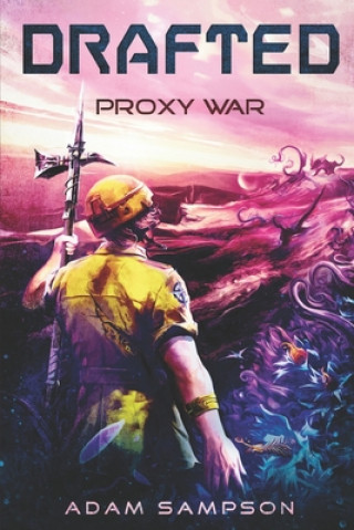 Knjiga Drafted: Proxy War Adam Sampson