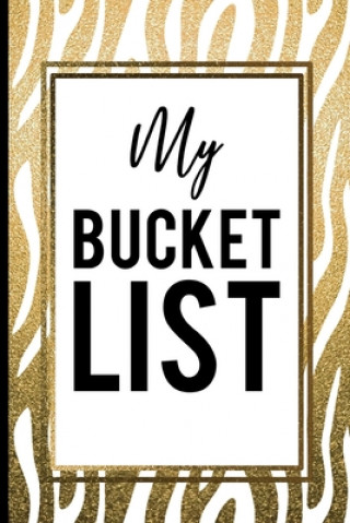 Książka My Bucket List: Gold Zebra Skin On White Background Classic Gift My Bucket List Press