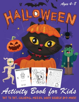 Kniha Halloween Activity Book for Kids: Kids Halloween Book - A Fun Book Filled With Dot to Dot, Coloring, Mazes, Word Search and More - Boys, Girls and Tod Happy Kid Press