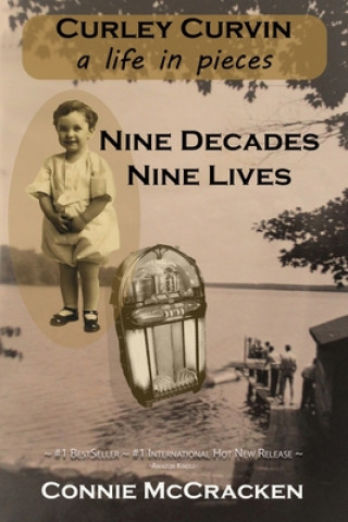 Kniha Nine Decades - Nine Lives: A Life in Pieces Connie McCracken