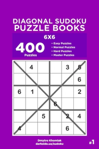 Kniha Diagonal Sudoku Puzzle Books - 400 Easy to Master Puzzles 6x6 (Volume 1) Dart Veider