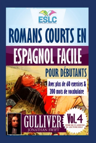 Book Romans courts en espagnol facile pour débutants avec plus de 60 exercices & 200 mots de vocabulaire: "GULLIVER" de Jonathan Swift (Apprendre l'espagno Alvaro Parra Pinto