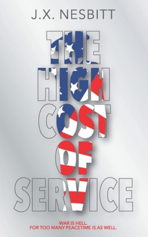 Kniha The High Cost Of Service: An expose of Agent Orange and PTSD Anthony Michalski