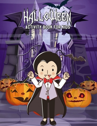 Buch Halloween Activity Book For Kids: Word Search Puzzle, Dot To Dot, Maze, Coloring, Creative Writing, Find The Different Images (Halloween Gift) Zuri Howell