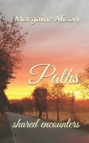 Knjiga Paths: shared paths Rebecca Noelle Smith