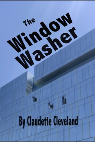 Kniha The Window Washer Claudette Cleveland