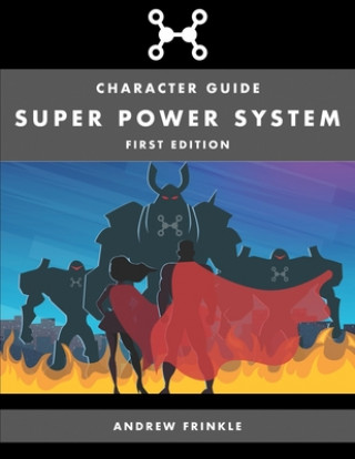 Knjiga Super Power System: Character Guide Andrew Frinkle