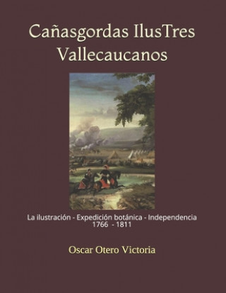 Könyv Canasgordas IlusTres Vallecaucanos Oscar Otero Victoria